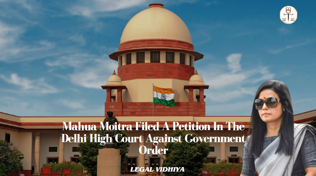 Mahua Moitra Filed A Petition In The Delhi High Court Against