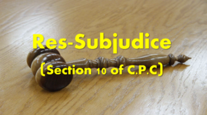 Res-Subjudice (Section 10 Of C.P.C) - Legal Vidhiya