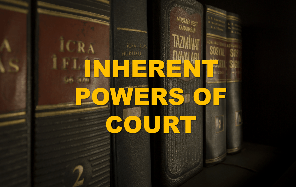 INHERENT POWERS OF COURT UNDER CPC Legal Vidhiya inherent-powers-of-court-under-cpc-legal-vidhiya