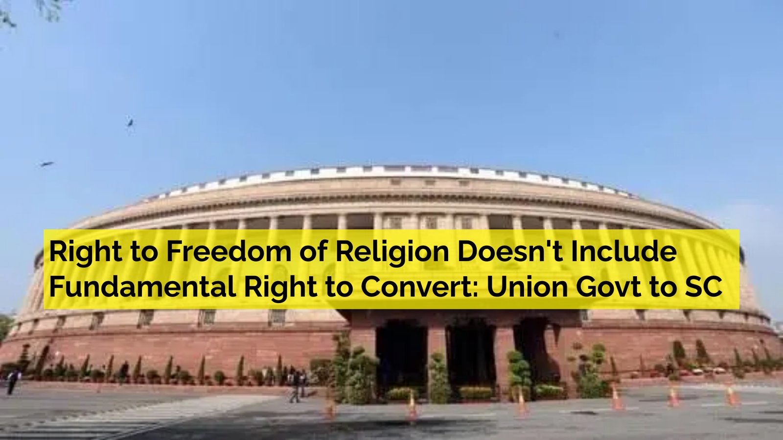 Right To Freedom Of Religion Doesn’t Include Fundamental Right To ...