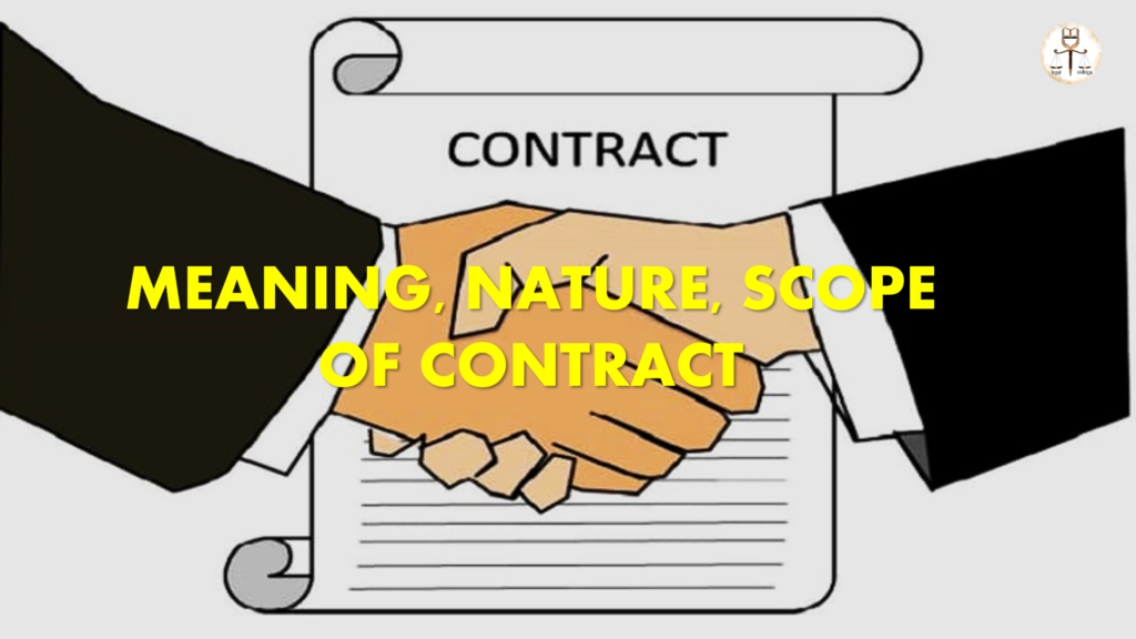 Meaning, Nature And Scope Of Contract - Legal Vidhiya