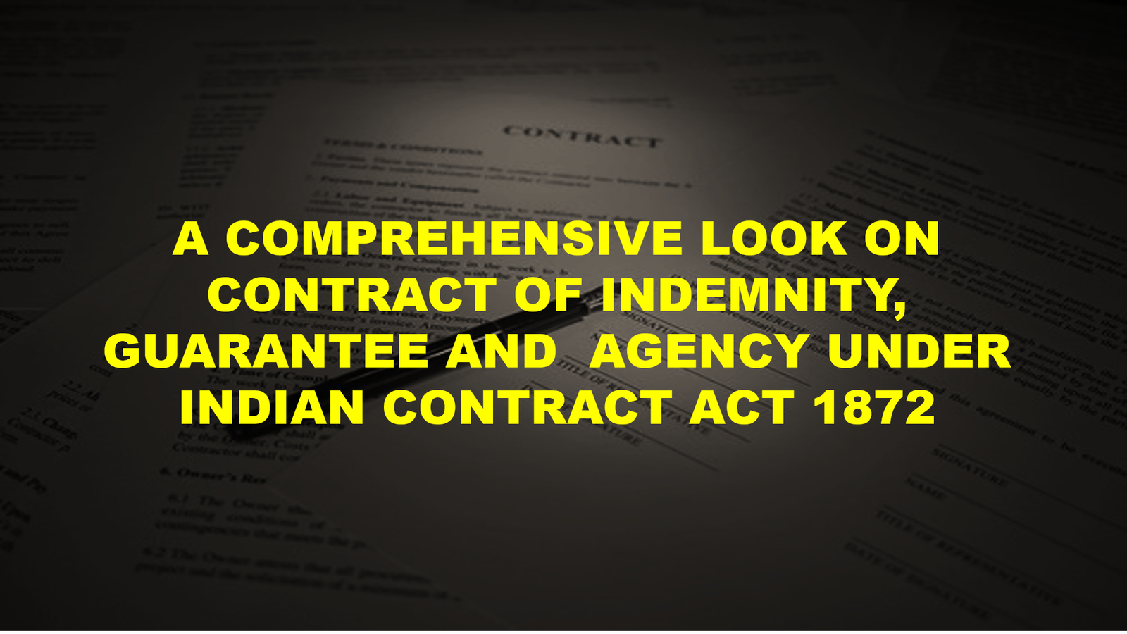 A Comprehensive Look On Contract Of Indemnity, Guarantee & Agency ...