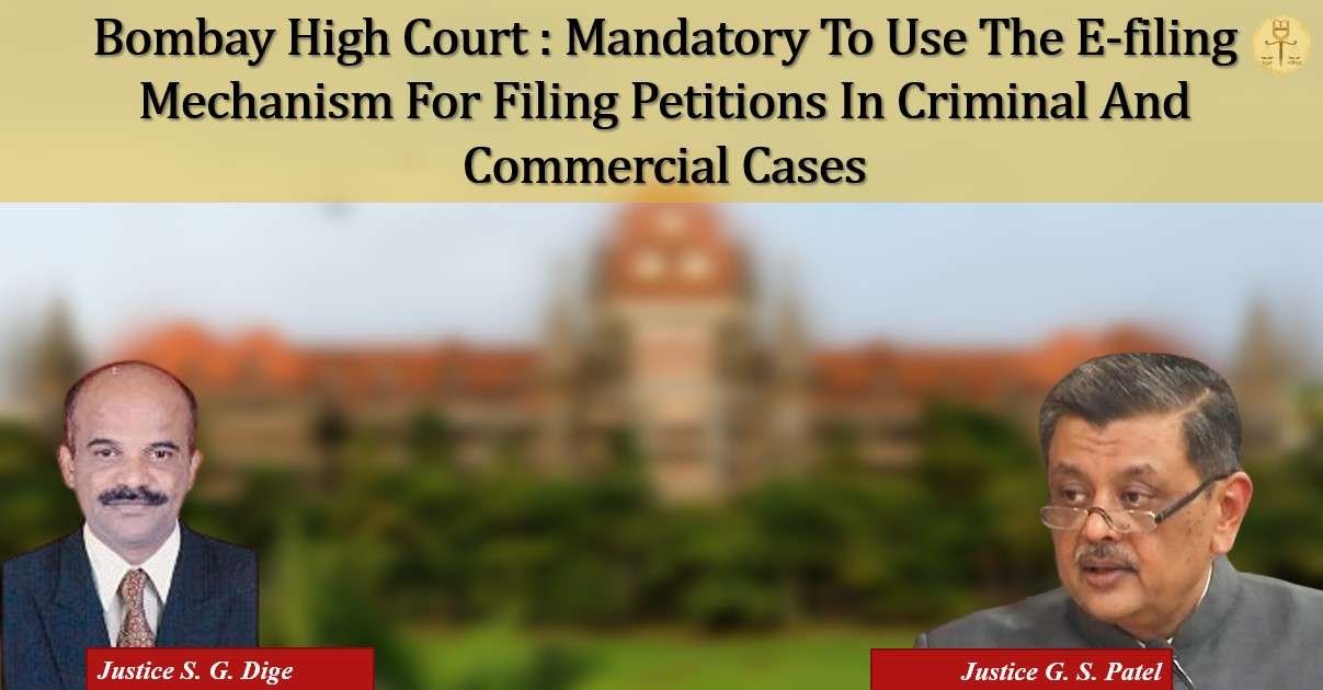 Bombay High Court : Mandatory To Use The E-filing Mechanism For Filing ...