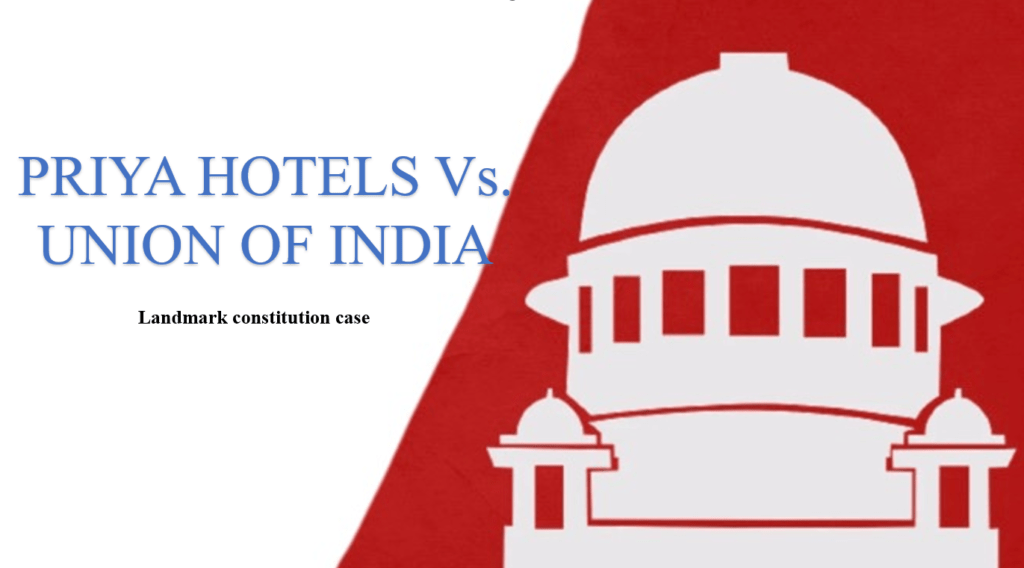 PRIYA HOTELS Vs. UNION OF INDIA