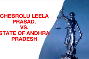 CHEBROLU LEELA PRASAD.VS. STATE OF ANDHRA PRADESH