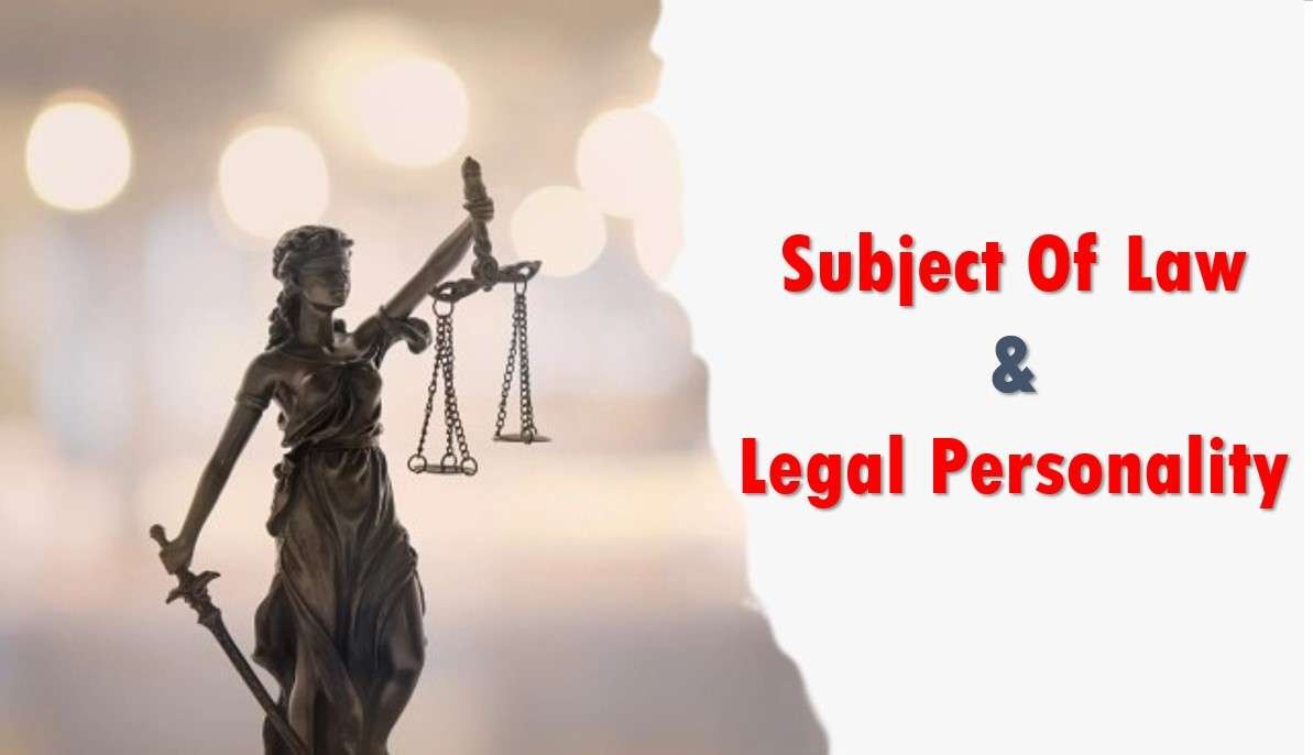 Concept of subject of law and of legal personality Legal Vidhiya
