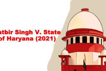 Satbir Singh V. State of Haryana (2021)