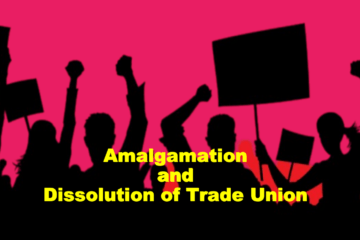 Amalgamation and Dissolution of Trade Union