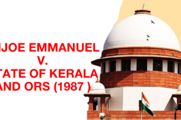  BIJOE EMMANUEL V. STATE OF KERALA AND ORS (1987 )