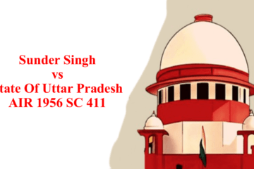 Sunder Singh vs State Of Uttar Pradesh AIR 1956 SC 411