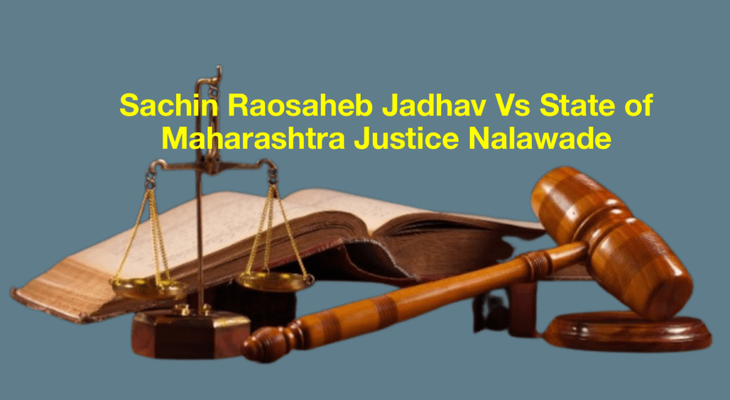 Sachin Raosaheb Jadhav Vs State of Maharashtra Justice Nalawade on 24 February, 2014, Cr WP No.1166/2013