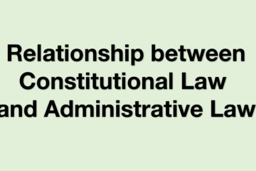Relationship between Constitutional Law and Administrative Law