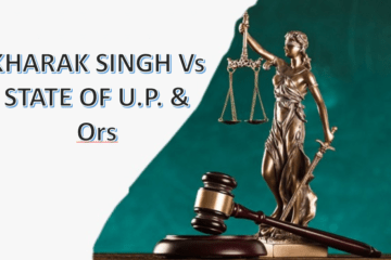 KHARAK SINGH Vs STATE OF U.P. & Ors