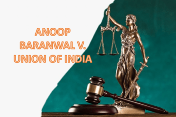 ANOOP BARANWAL V. UNION OF INDIA