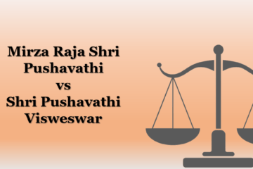 Mirza Raja Shri Pushavathi vs Shri Pushavathi Visweswar