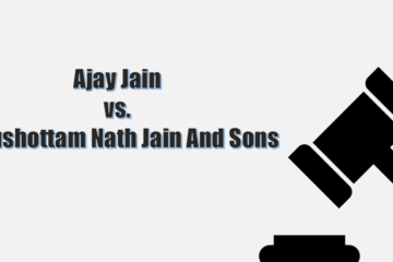 AJAY JAIN V/S PURUSHOTTAM NATH JAIN AND SONS