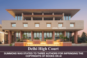 SUMMONS WAS STATED TO THREE AUTHORS FOR INFRINGING THE COPYRIGHTS OF BOOKS ON AI : DELHI HC 