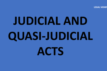 JUDICIAL AND QUASI-JUDICIAL ACTS