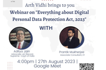 Webinar on Everything about Digital Personal Data Protection Act, 2023 by Arth Vidhi [Aug 27; 4:00 PM]