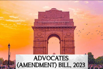 ADVOCATES (AMENDMENT) BILL, 2023 IN PARLIAMENT BY CENTRAL GOVERNMENT 