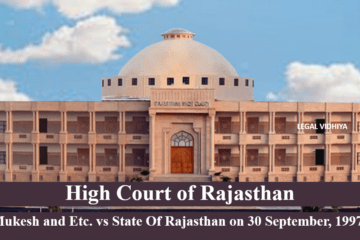 Mukesh and Etc. vs State Of Rajasthan on 30 September, 1997