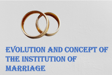 EVOLUTION AND CONCEPT OF THE INSTITUTION OF MARRIAGE