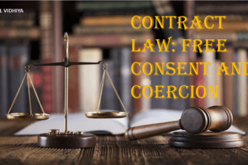 CONTRACT LAW: FREE CONSENT AND COERCION