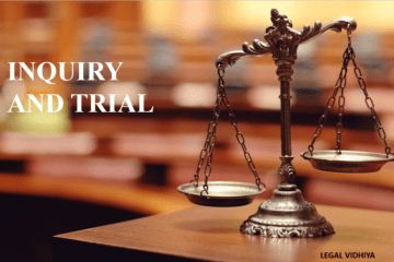 GENERAL PROVISIONS RELATING TO INQUIRY AND TRIAL