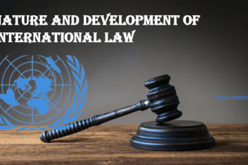 NATURE AND DEVELOPMENT OF INTERNATIONAL LAW