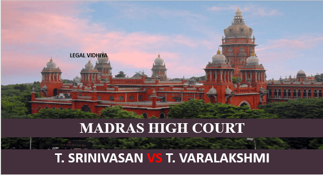 T. SRINIVASAN VS T. VARALAKSHMI