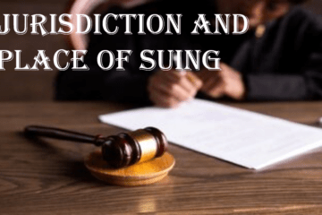 JURISDICTION AND PLACE OF SUING