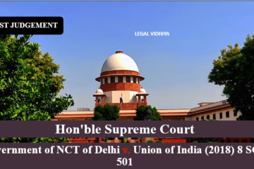 Government of NCT of Delhi v. Union of India (2018) 8 SCC 501
