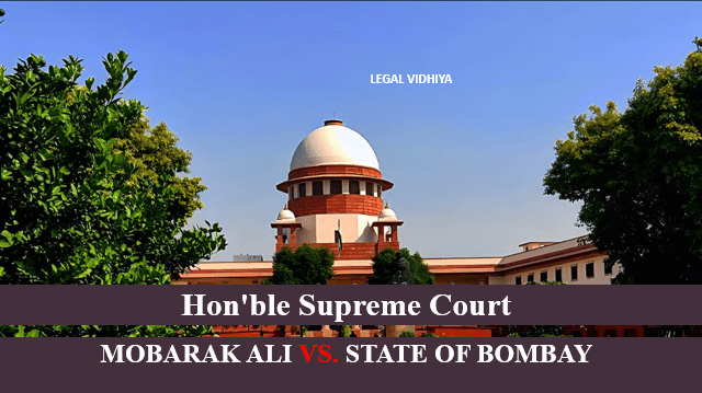 MOBARAK ALI VS. STATE OF BOMBAY