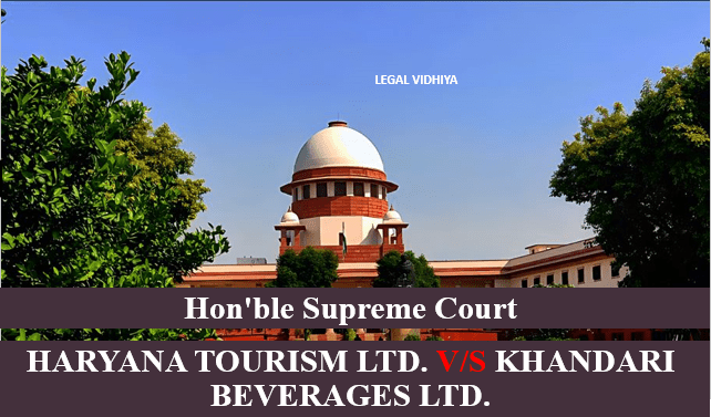 HARYANA TOURISM LTD. V/S KHANDARI BEVERAGES LTD.