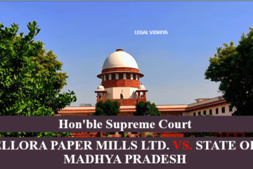 ELLORA PAPER MILLS LTD. VS. STATE OF MADHYA PRADESH [JANUARY 04,2022]