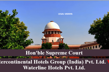 Intercontinental Hotels Group (India) Pvt. Ltd. Vs. Waterline Hotels Pvt. Ltd.