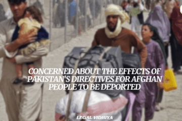 CONCERNED ABOUT THE EFFECTS OF PAKISTAN'S DIRECTIVES FOR AFGHAN PEOPLE TO BE DEPORTED