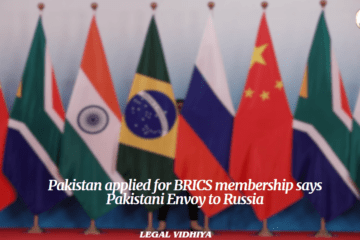 Pakistan applied for BRICS membership says Pakistani Envoy to Russia
