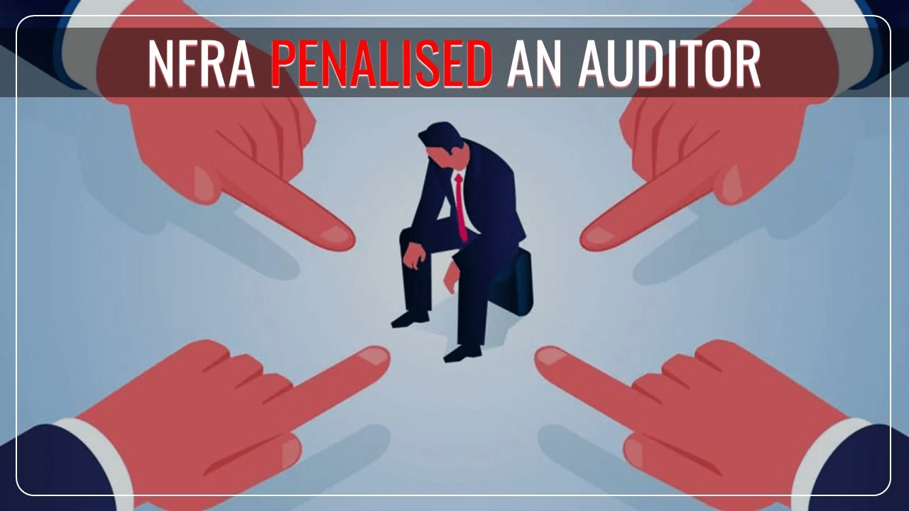 NFRA PENALISE AUDITOR FOR LAPSES IN SOBHA AUDIT CASE - Legal Vidhiya