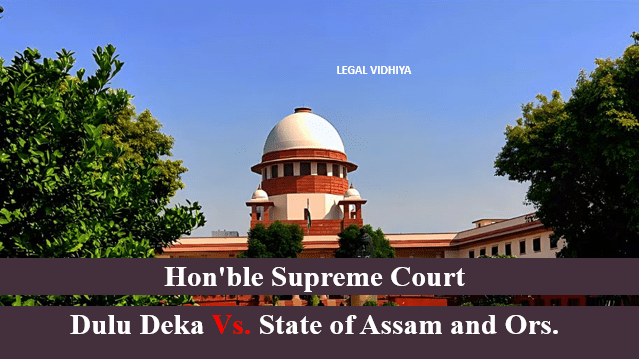 Dulu Deka Vs. State of Assam and Ors.