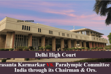 Prasanta Karmarkar VS. Paralympic Committee of India through its Chairman & Ors.