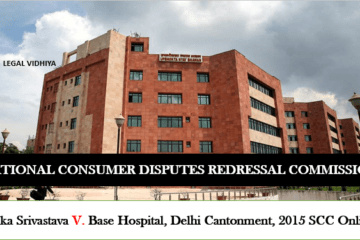  Alka Srivastava v. Base Hospital, Delhi Cantonment, 2015 SCC OnLine NCDRC 175: MANU/CF/0535/2015