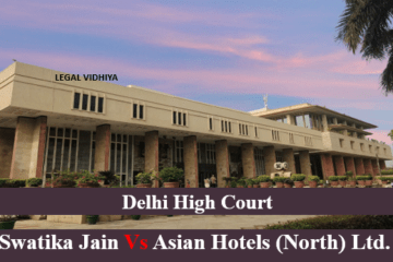 SWATIKA JAIN VS ASIAN HOTELS (NORTH) LTD. 