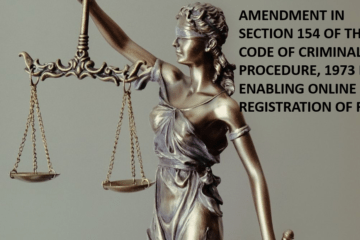 A CRITICAL ANALYSIS ON 282TH LAW COMMISSION REPORT - AMENDMENT IN SECTION 154 OF THE CODE OF CRIMINAL PROCEDURE, 1973 FOR ENABLING ONLINE REGISTRATION OF FIR