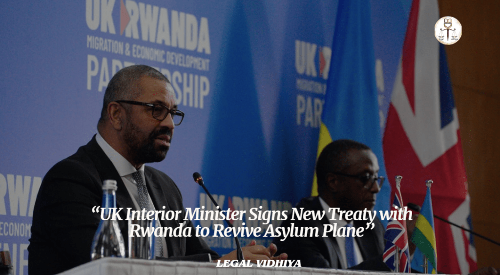 “uk Interior Minister Signs New Treaty With Rwanda To Revive Asylum Plane Legal Vidhiya 6316