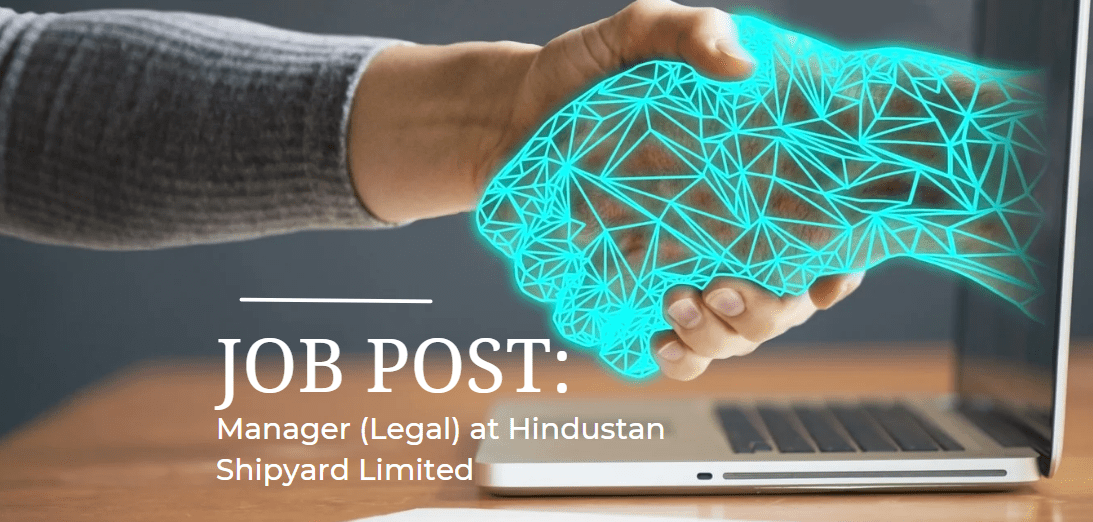 JOB POST Manager (Legal) at Hindustan Shipyard Limited (HSL