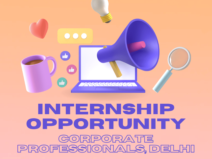 Internship Opportunity At Corporate Professionals, Delhi: Apply Now ...