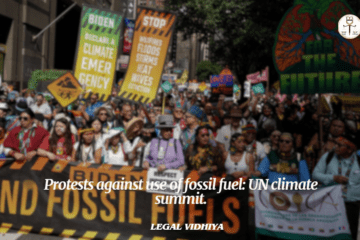 Protests against use of fossil fuel: UN climate summit.