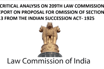 A CRITICAL ANALYSIS ON 209TH LAW COMMISSION REPORT ON PROPOSAL FOR OMISSION OF SECTION 213 FROM THE INDIAN SUCCESSION ACT- 1925