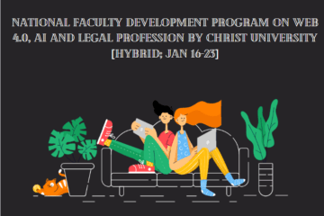 National Faculty Development Program on Web 4.0, AI and Legal Profession by CHRIST University [Hybrid; Jan 16-23]: Register Now